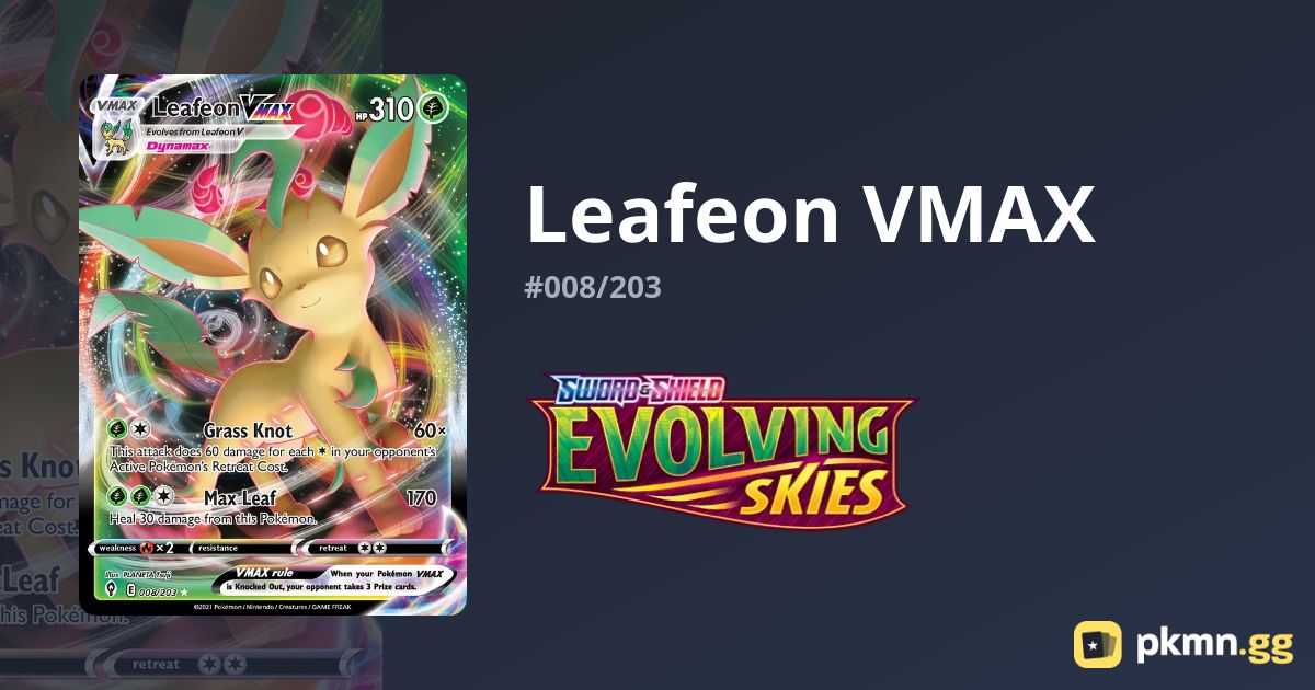 Leafeon VMAX #008/203 Evolving Skies | pkmn.gg
